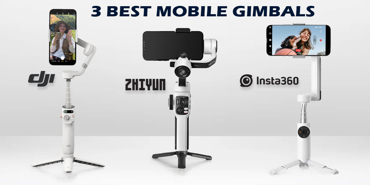 3 best mobile gimbals